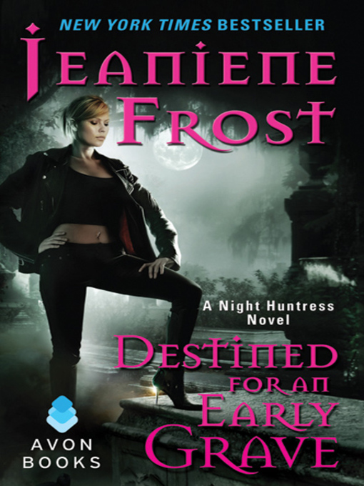 Title details for Destined for an Early Grave by Jeaniene Frost - Wait list